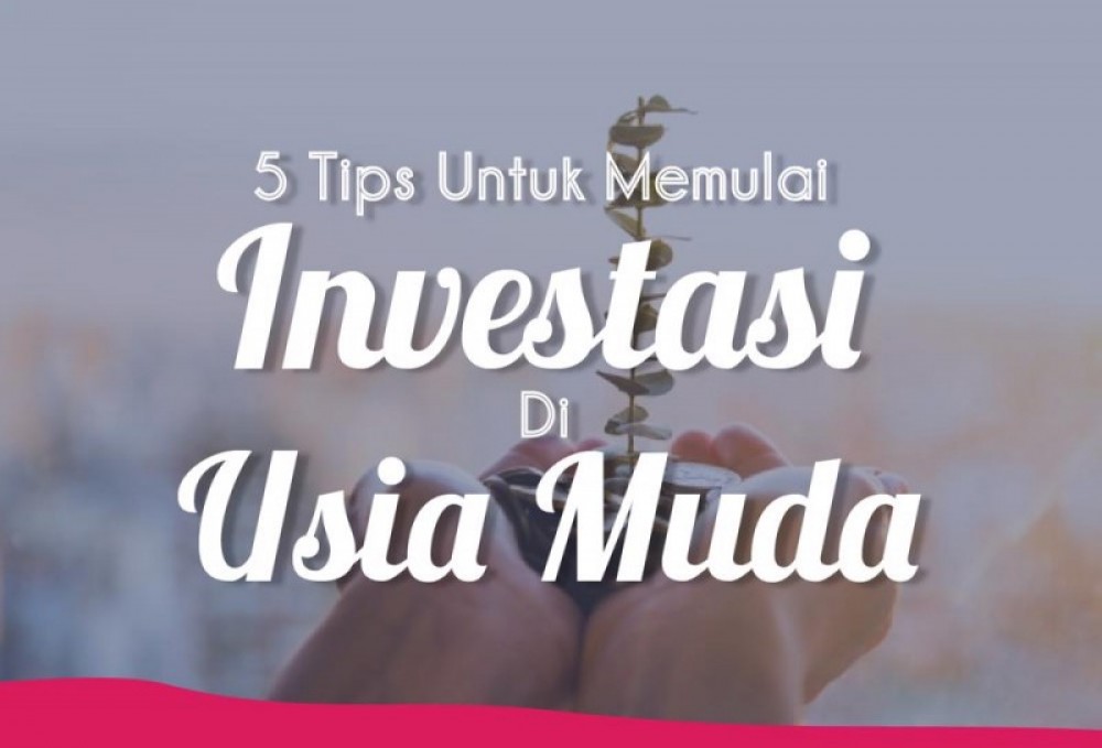 5 Tips Untuk Memulai Investasi Di Masa Muda | TopKarir.com