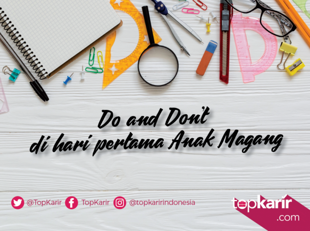 Do and Don’t  di Hari Pertama Anak Magang | TopKarir.com