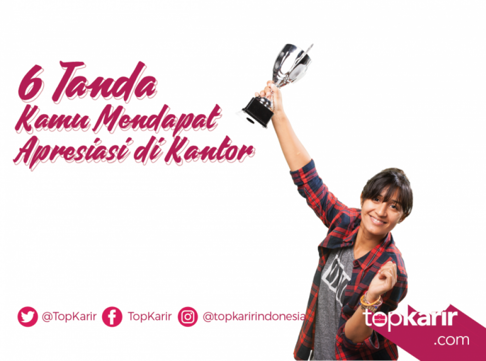 6 Tanda Kamu Mendapat Apresiasi di Kantor | TopKarir.com